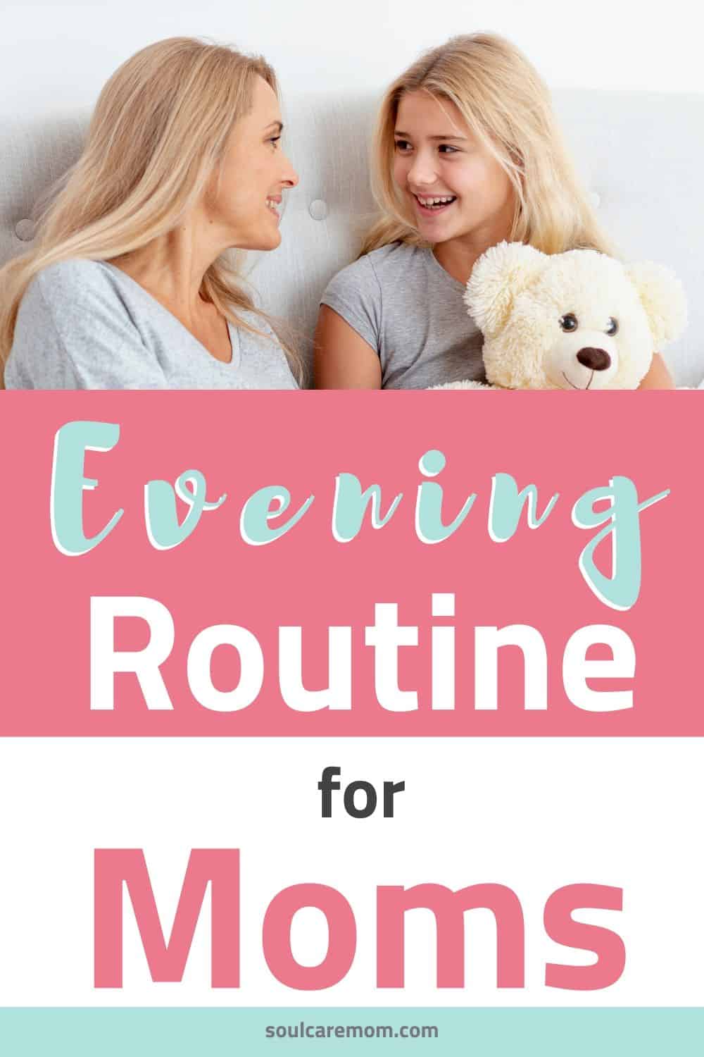 Evening Routine for Moms - Soul Care Mom - Mom and Daughter at Bedtime