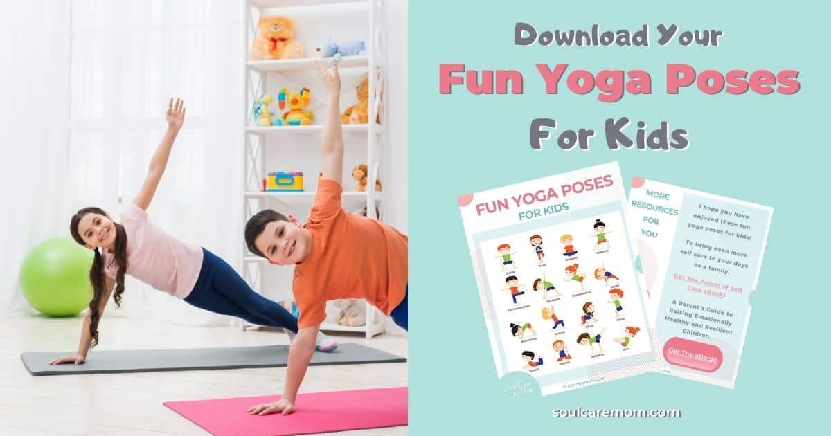 Fun Yoga Poses for Kids - Soul Care Mom