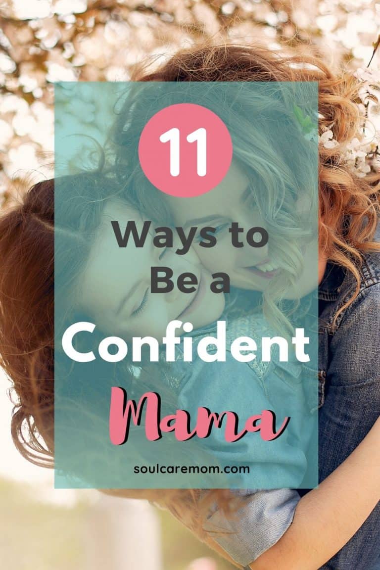 How to Be a Confident Mom - 11 Practices You Can Start Today - Soul ...
