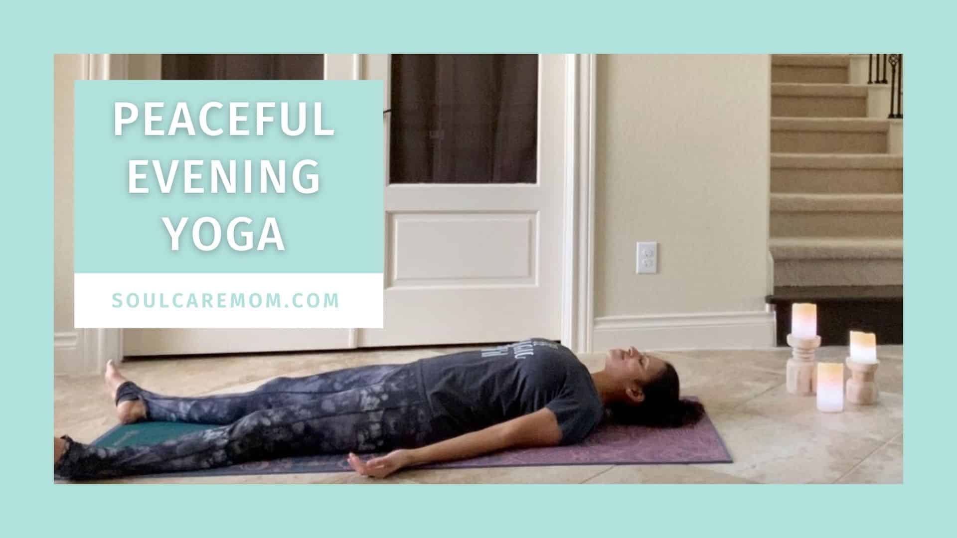 Evening Yoga Flow - Evening Yoga Practice