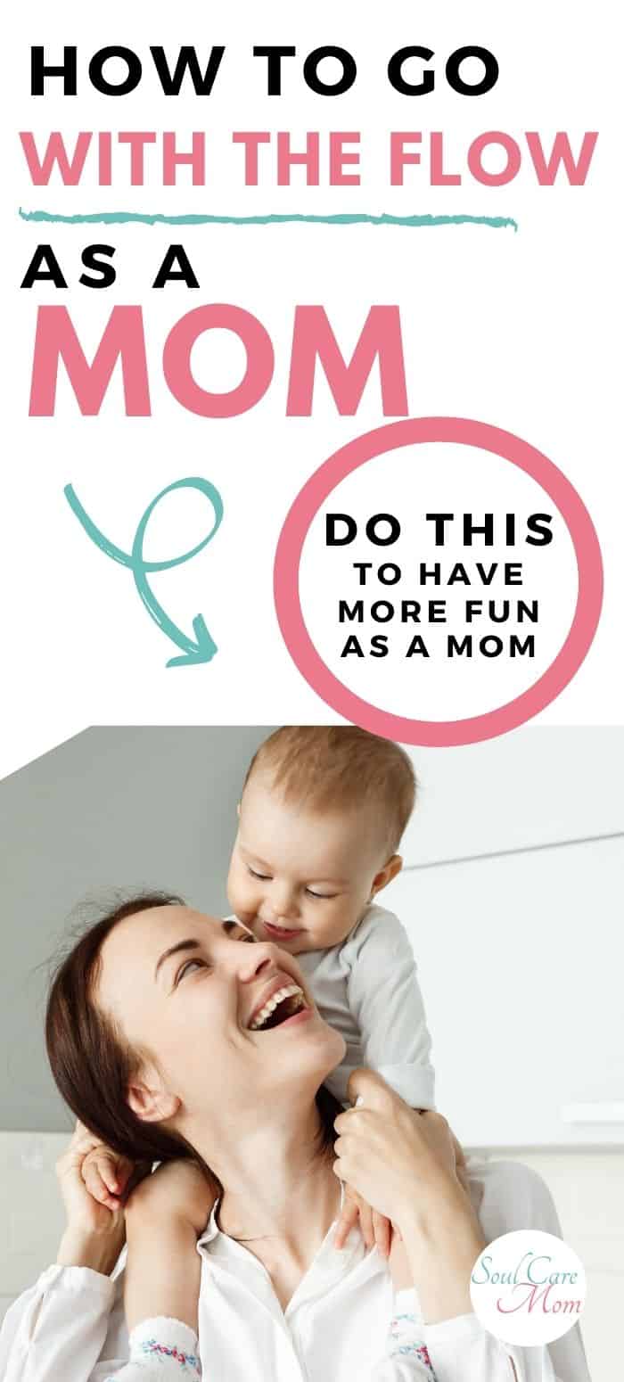 How to Go With the Flow - Pinterest 700x1550 - Soul Care Mom