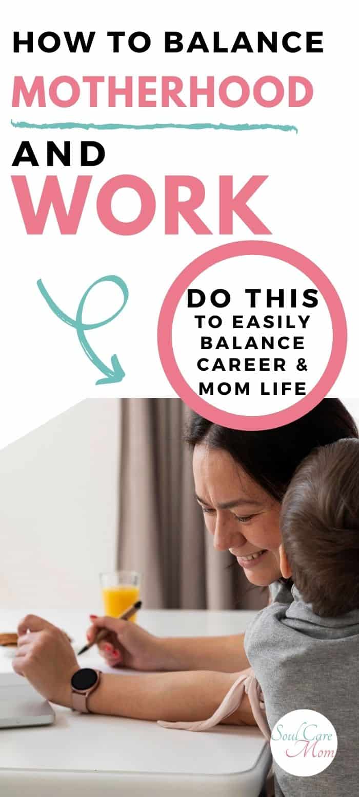 Balancing Motherhood and Work - Pinterest 700x1550 - Soul Care Mom