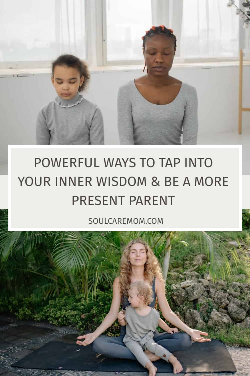 Powerful ways to tap into your inner wisdom and emotions so you can be a more present parent - women and children sitting in meditation