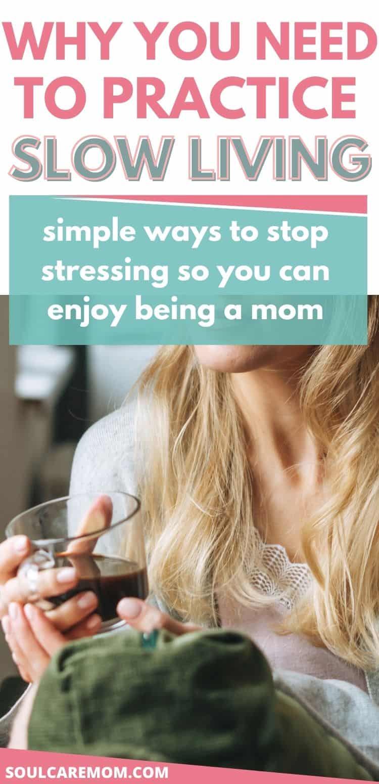 Slow Living Lifestyle For Busy Mom
