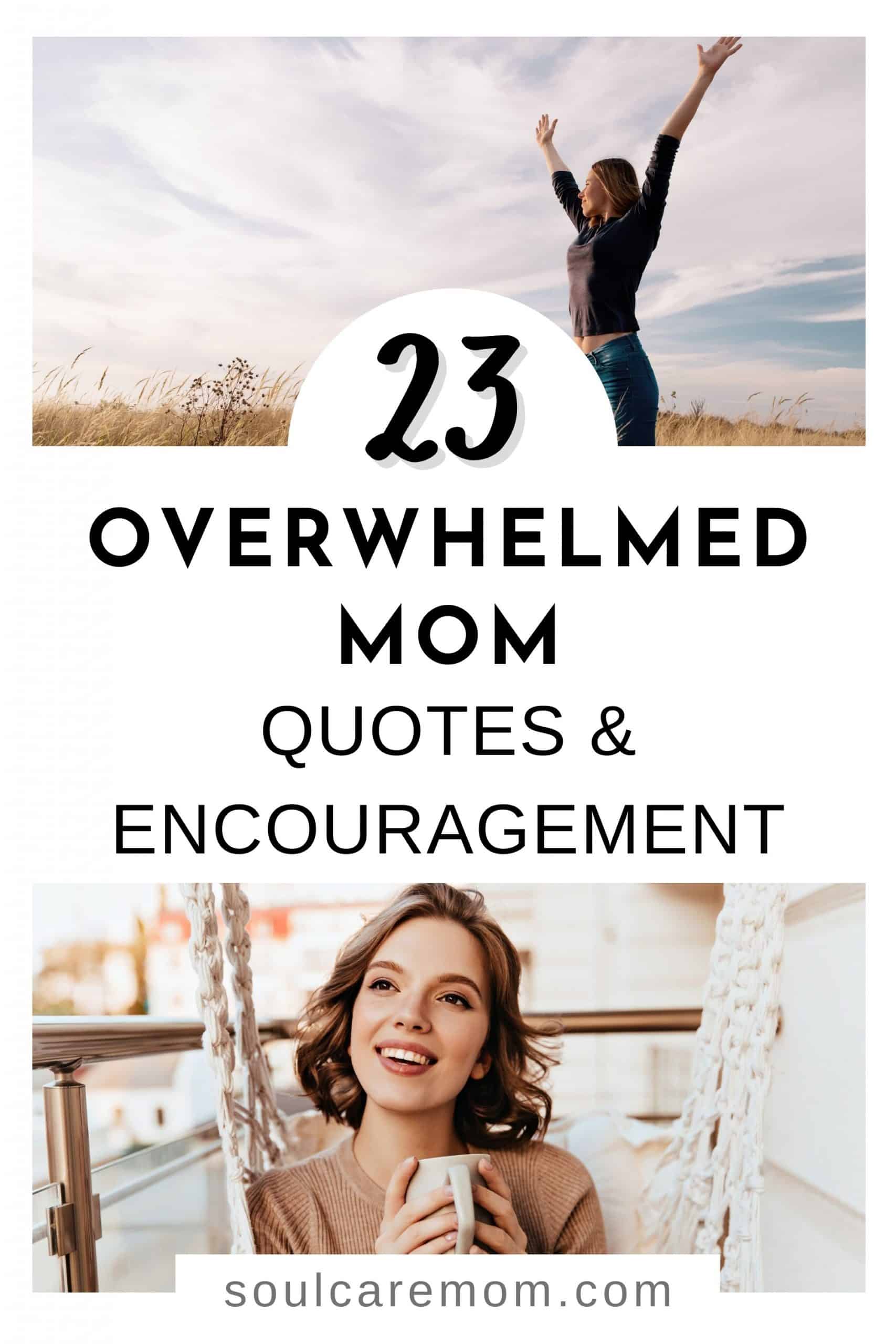 23 overwhelmed mom quotes encouragement life - Pin Image