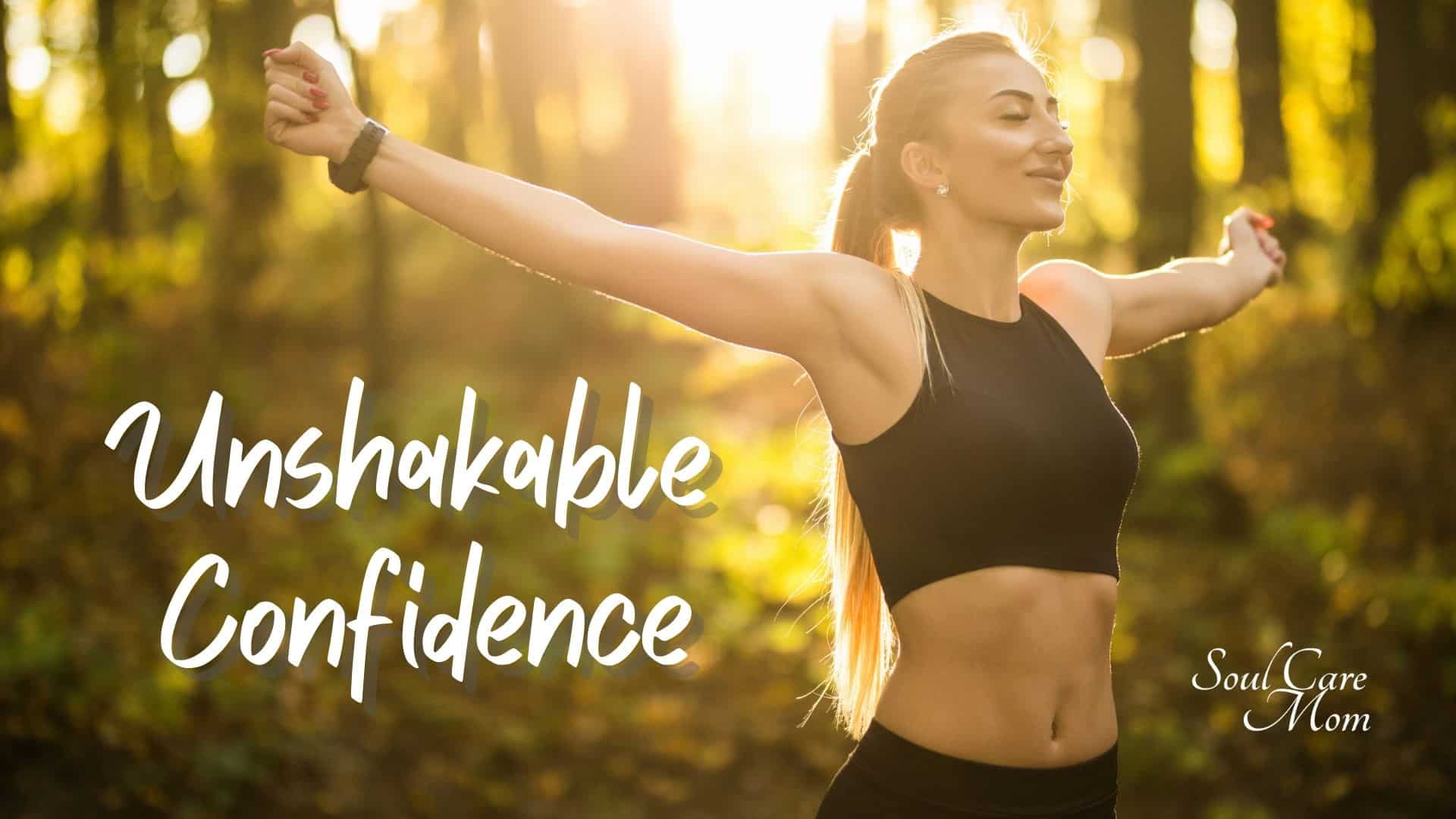 Woman with Unshakable Confidence - Soul Care Mom Course