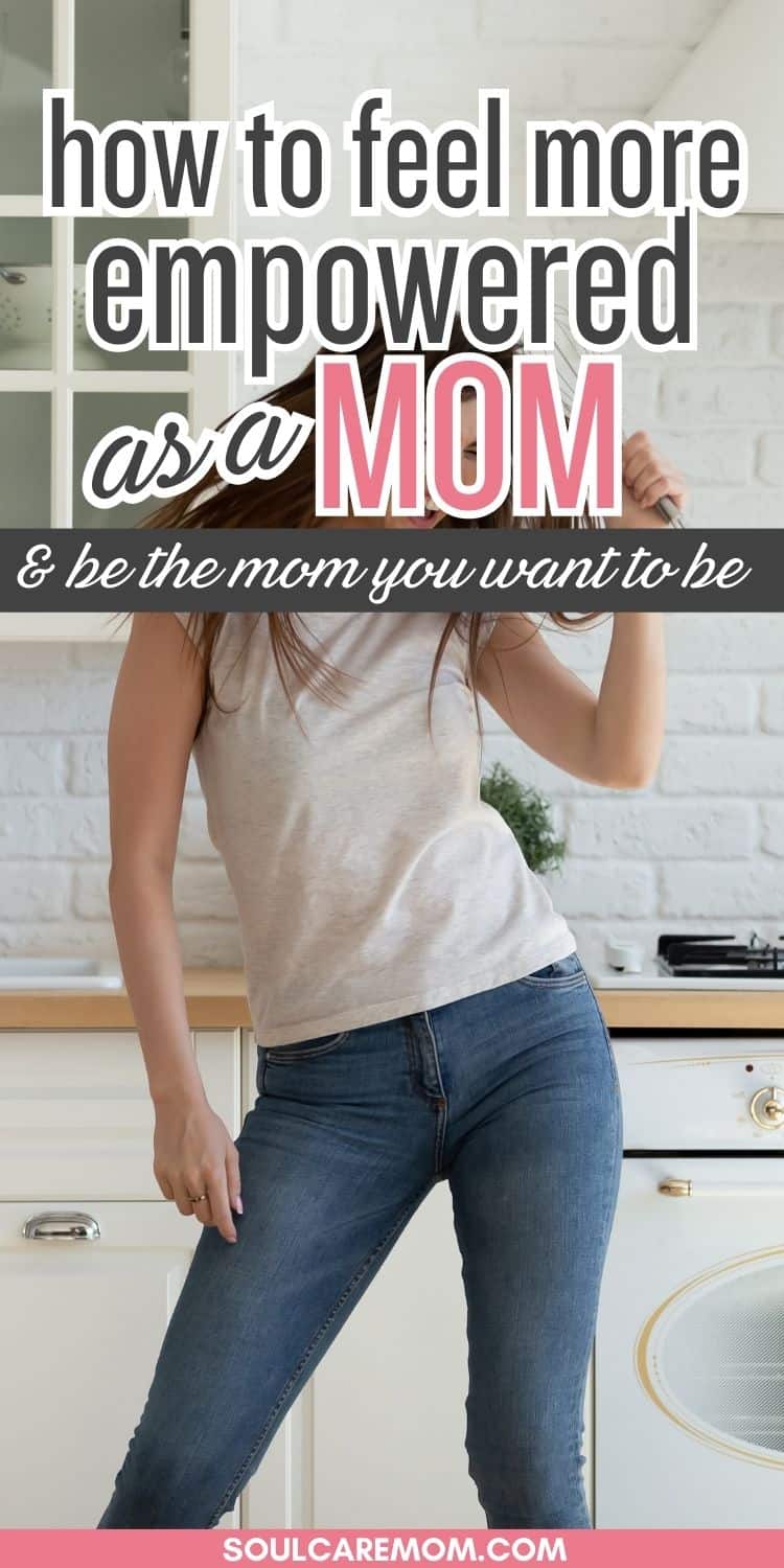 Woman standing in kitchen learning how to feel empowered as a mom and discover how to dance like nobody's watching