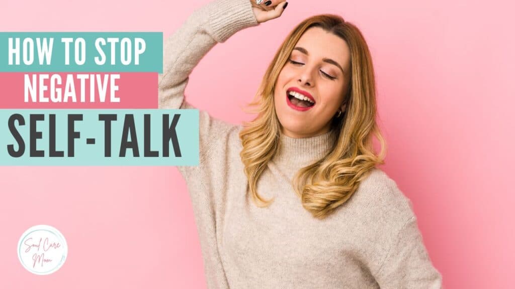 How To Stop Negative Self Talk