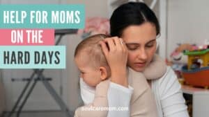 Mother Feeling Lonely and Sad Holding Small Child - Help for Moms on The Hard Days