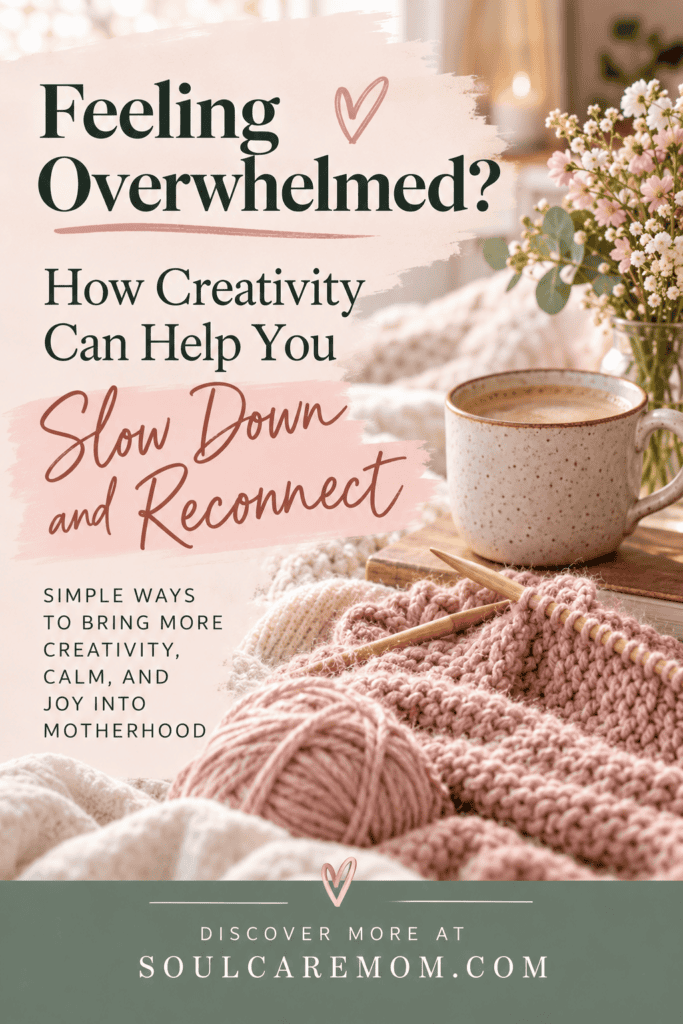 Soft pink yarn and cup of tea - How Creativity Can Help You Slow Down and Reconnect - Soul Care Mom